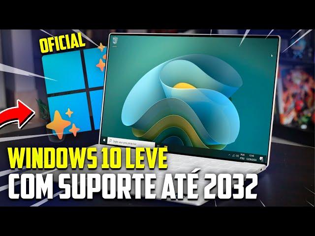 AGORA SIM! Windows 10 Leve Com Suporte até 2032! Oficial da Microsoft