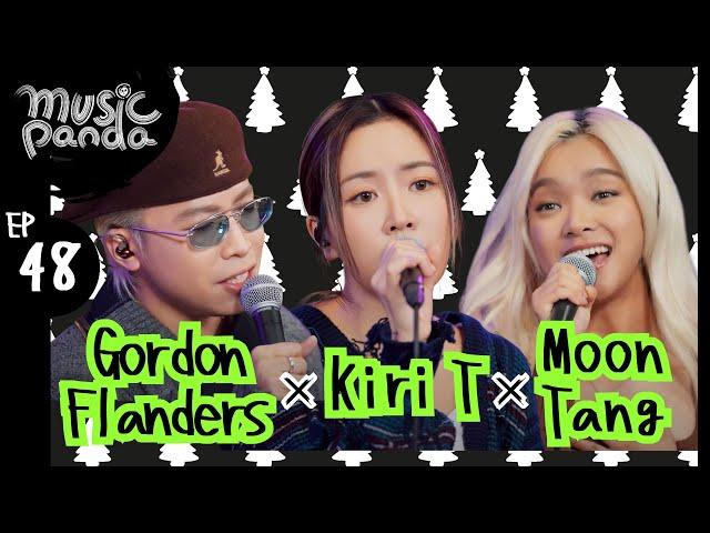 Music Panda EP48 Kiri T moon tang Gordon Flanders｜Last Christmas x Last Christmas Come back to me等等