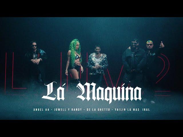 Anuel AA , Jowell & Randy, De La Ghetto, Yailin La Más Viral - La Máquina (Video Oficial) LLNM2