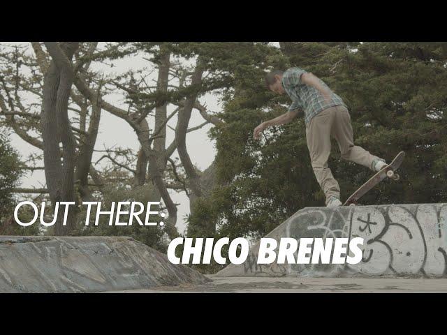 Out There: Chico Brenes