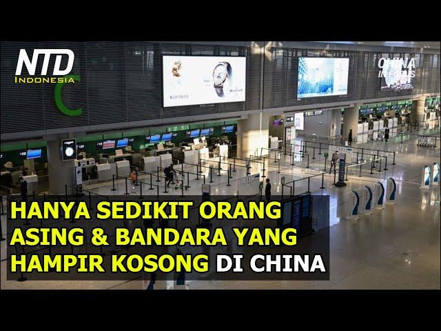 Sedikit Orang Asing dan Bandara Hampir Kosong di China