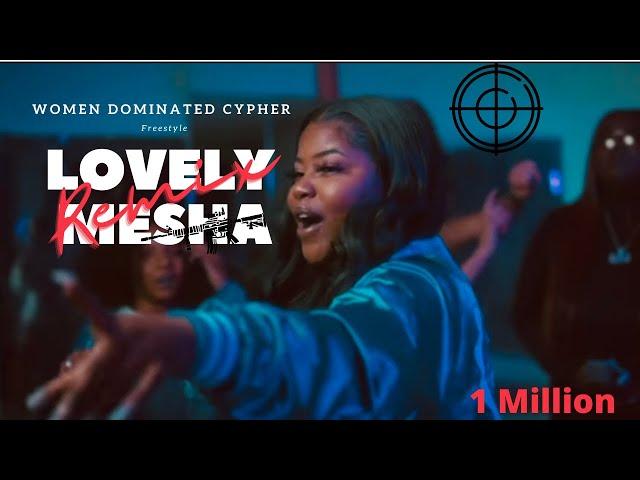 Women dominated Cypher “Remix” - Freestyle | Lovely Mesha