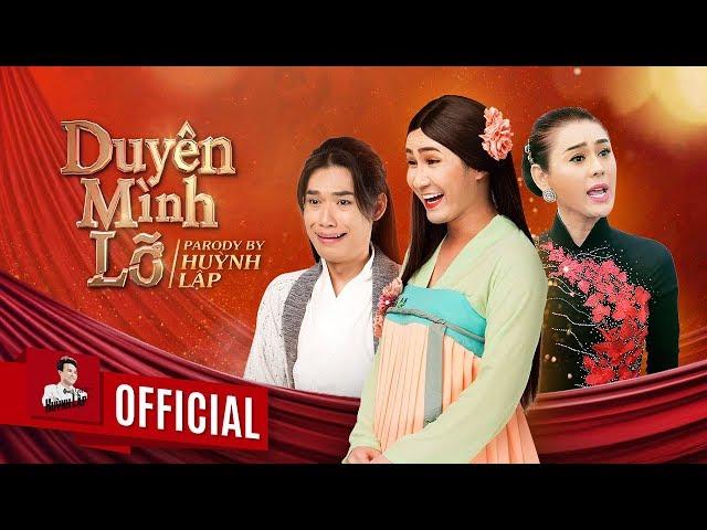 HUỲNH LẬP - PARODY DUYÊN MÌNH LỠ (#DML) | LÂM KHÁNH CHI, QUANG TRUNG, TẤN PHÁT, LÊ NHÂN [MV 4K]