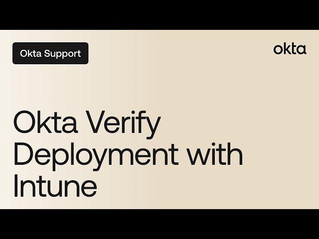 Okta Verify Deployment with Intune | Okta Support