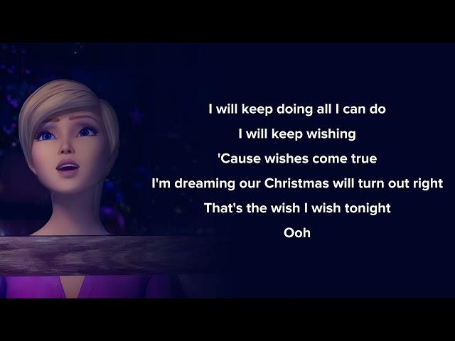 Barbie - The Wish I Wish Tonight Lyrics ( A Perfect Christmas)