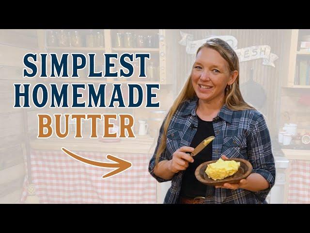 Make Butter At Home! START HERE (Easy Method)