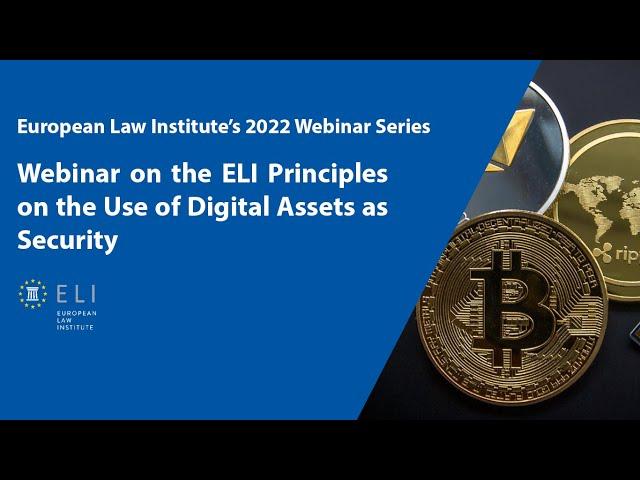 Webinar on the ELI Principles on the Use of Digital Assets as Security