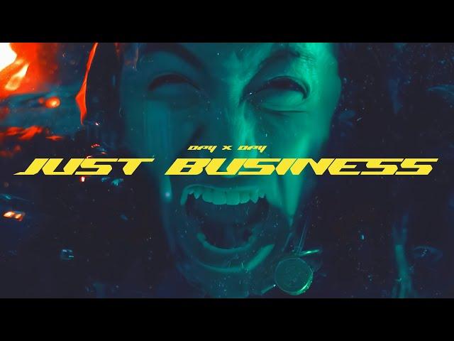 Day X Day - Just Business (Official Music Video)