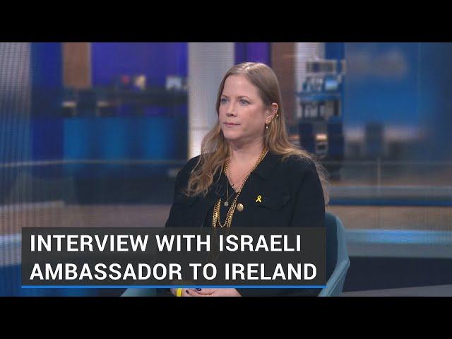 Israeli Ambassador to Ireland Dana Erlich says nation 'stuck in' an 'echo chamber'