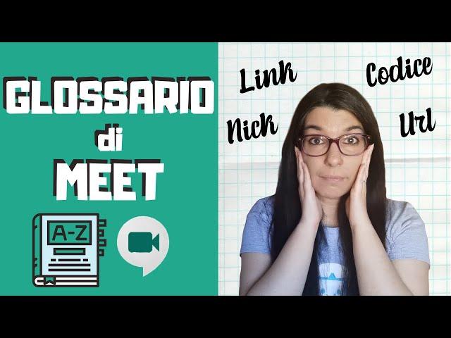 Glossario di Meet: creare con link, url, nickname e codice