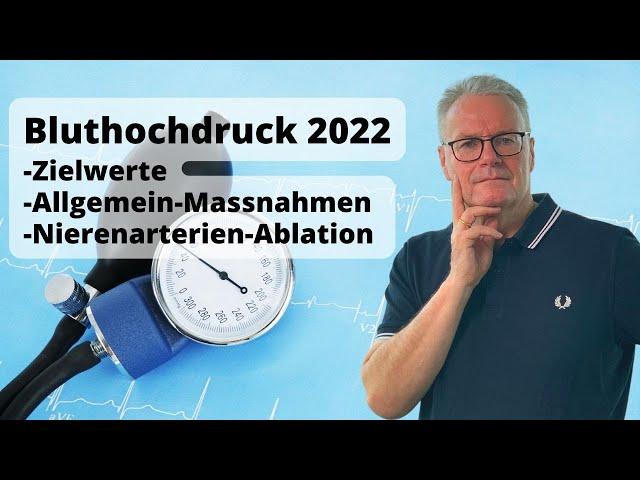 Bluthochdruck Behandlung 2022: Zielwerte, Allgemein-Maßnahmen, Nierenarterien-Ablation, Diabetes