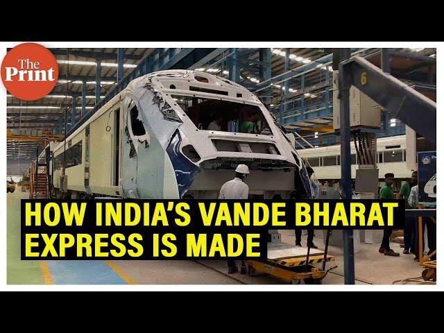 How India’s 1st indigenous semi-high speed train, the Vande Bharat Express is made