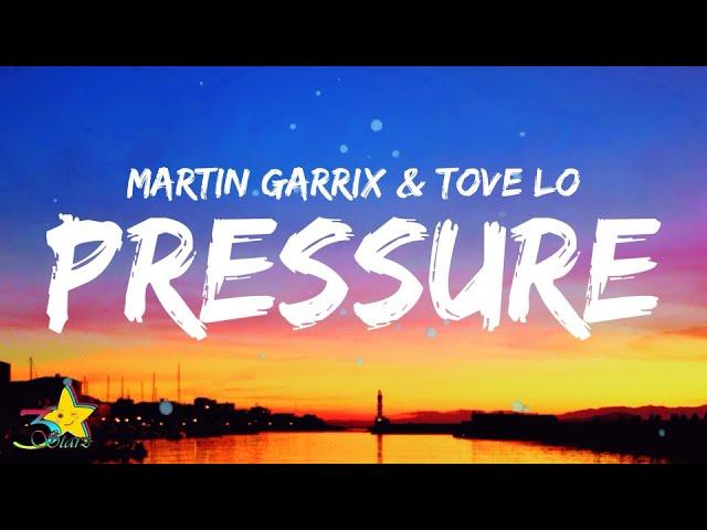 Martin Garrix, Tove Lo - Pressure Lyrics | 3starz