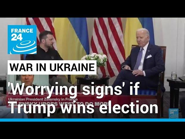 'Worrying signs' for Ukraine if Trump wins election • FRANCE 24 English