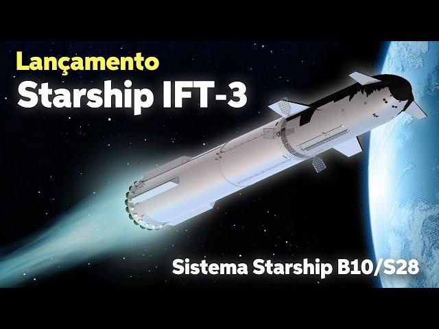 LANÇAMENTO DE TESTE DO SPACEX STARSHIP IFT-3