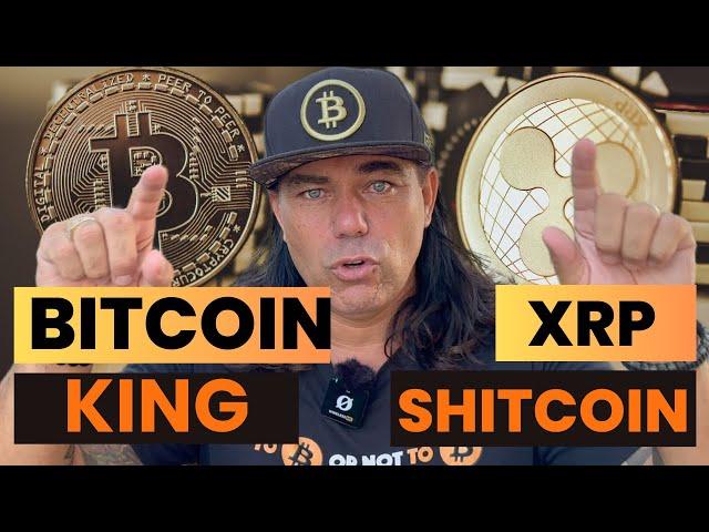 BITCOIN IS KING AND XRP IS A SHITCOIN AND THIS IS WHY!!!