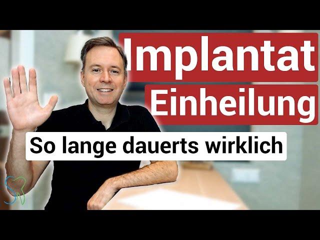 Zahnimplantate Einheilzeit | So lange brauchen sie WIRKLICH zum Einheilen! [Zeitmanagement]