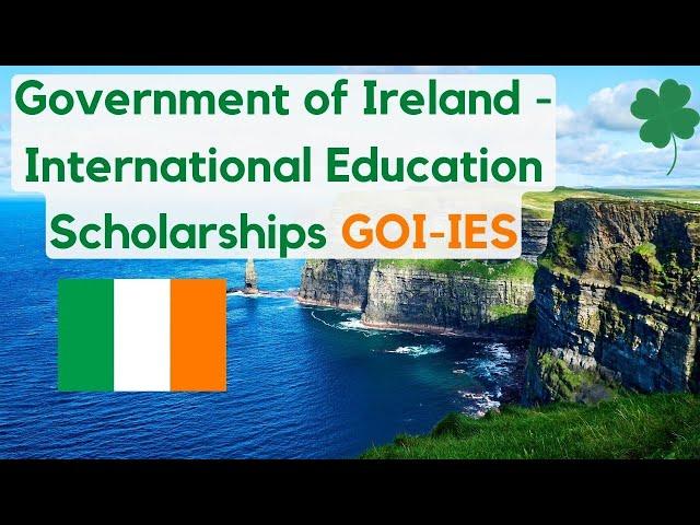 Government of Ireland International Education Scholarships GOI-IES 2022, Undergraduate, Masters, PhD