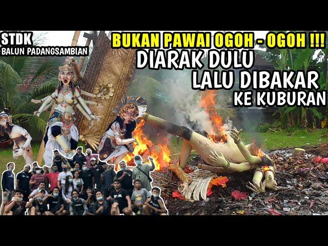 BUKAN PAWAI !! MENGARAK OGOH - OGOH LALU DIBAKAR KE KUBURAN