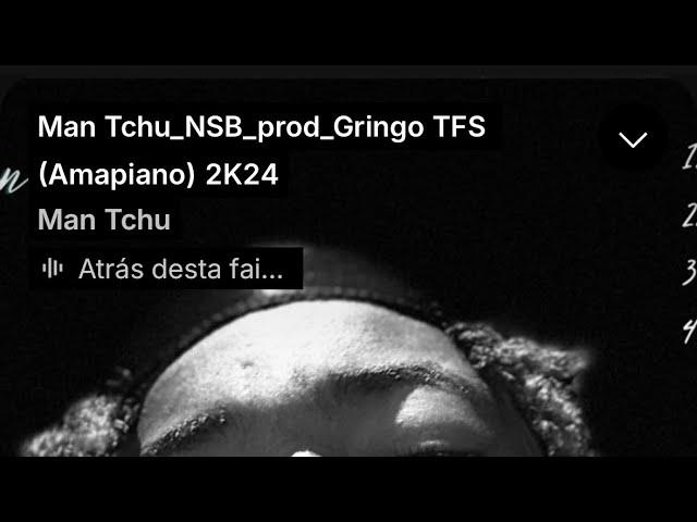 Man Tchu _NSB_prod_Gringo TFS (Amapiano) 2K24