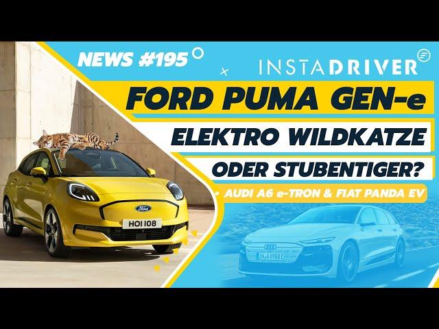 Ford Puma Gen-E: Was kann er? & Fiat Panda EV, Audi, Hyundai, Vinfast, Citroen | E-Auto-News 195