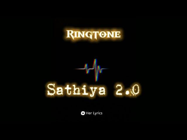 Sathiya 2.0 (Refix) By Rosh Blazze - Ringtone | Her Lyrics