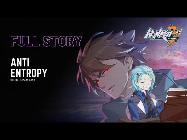 The Birth of Anti Entropy | Honkai Impact 3rd Visual Novel