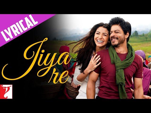 Lyrical | Jiya Re | Song with Lyrics | Jab Tak Hai Jaan | Shah Rukh Khan | Anushka Sharma | Gulzar