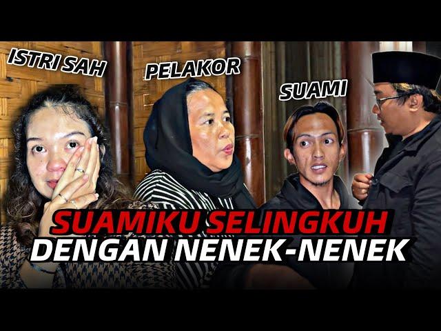 ISTRI LEBIH CANTIK TAPI SELINGKUH DENGAN NENEK-NENEK‼️