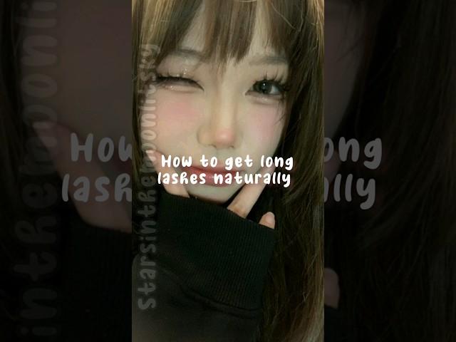 How to get Long Lashes Naturally #glowup #korean #aesthetic #beautytips