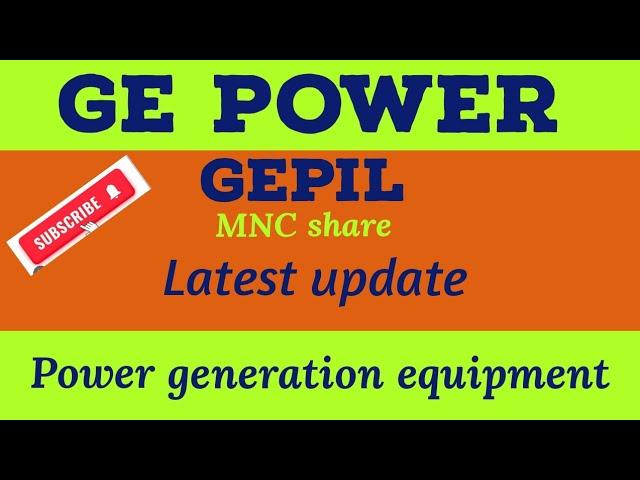ge power share latest news|| GEPIL || ge power india share