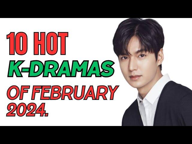 10 hot K-dramas of February you shouldn't miss. Lee Min Ho and Park Shin Hye are on screen again!