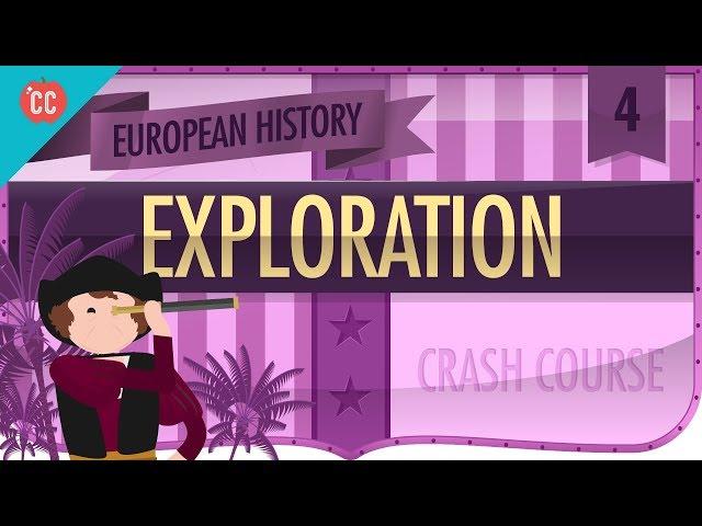 The Age of Exploration: Crash Course European History #4