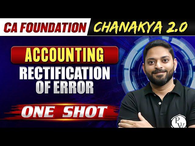 Accounts: Rectification Of Errors One Shot | CA Foundation Chanakya 2.0 Batch 