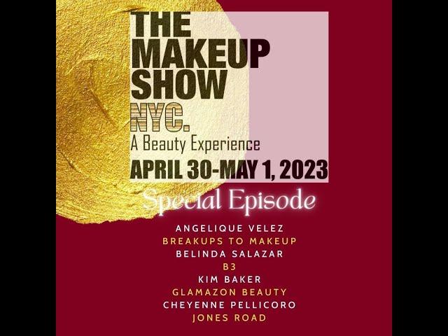 S3 | Ep. 26: The Makeup Show NYC 2023 Epsiode!