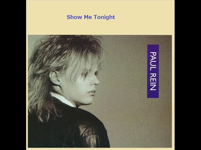 Paul Rein - Show Me Tonight (1986)