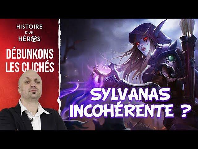 Débunkons les Clichés - "Sylvanas a changé, elle était pas comme ça avant !" FAUX ! (Rétro Sylvanas)