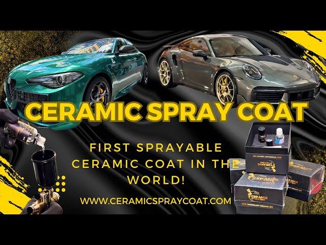 Ceramic Spray Coat - Unique ceramic coating - 1st sprayable ceramic coating in the World!