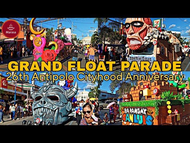 GRAND FLOAT PARADE | 26TH ANTIPOLO CITYHOOD ANNIVERSARY | MARASA TV