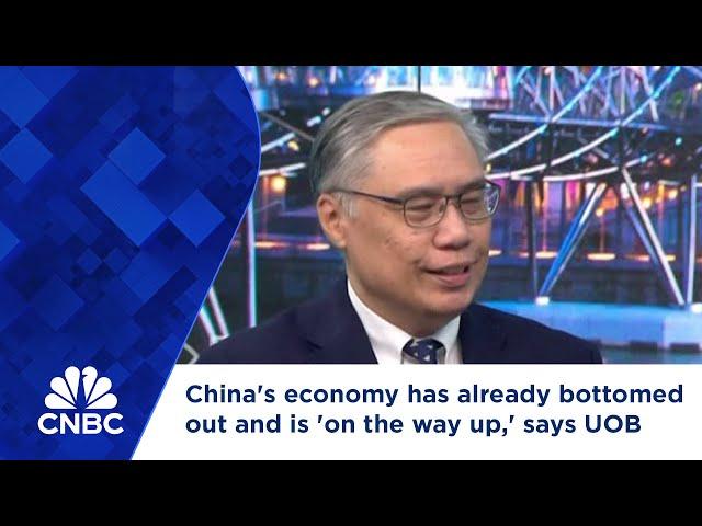 China's economy has already bottomed out and is 'on the way up,' says UOB