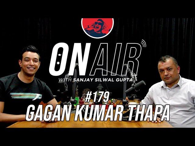 On Air With Sanjay #179 - Gagan Thapa Returns!