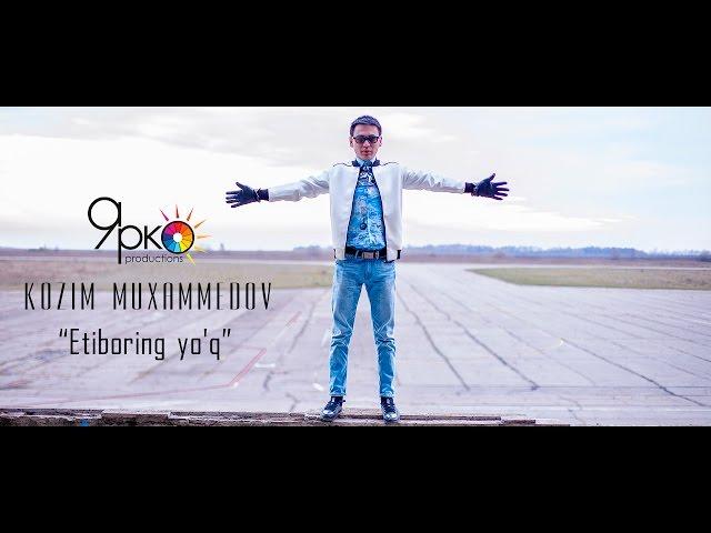 Kozim Muxammedov - "Etiboring y'oq" [music video]