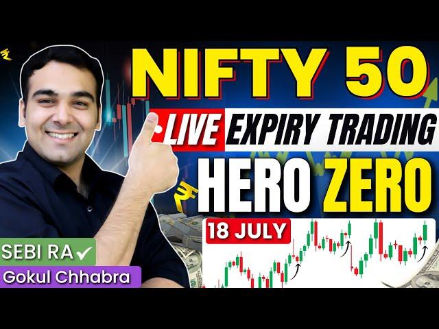 Live Trading | Nifty Expiry - Hero Zero Trade  | 18 July