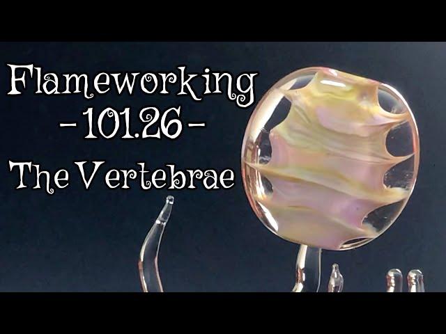 Lampworking / Flameworking 101.26 - The Vertebrae Bead - demo