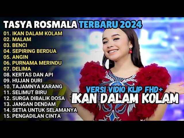 IKAN DALAM KOLAM - MALAM - BENCI TASYA ROSMALA FULL ALBUM TERBARU ADELLA 2024