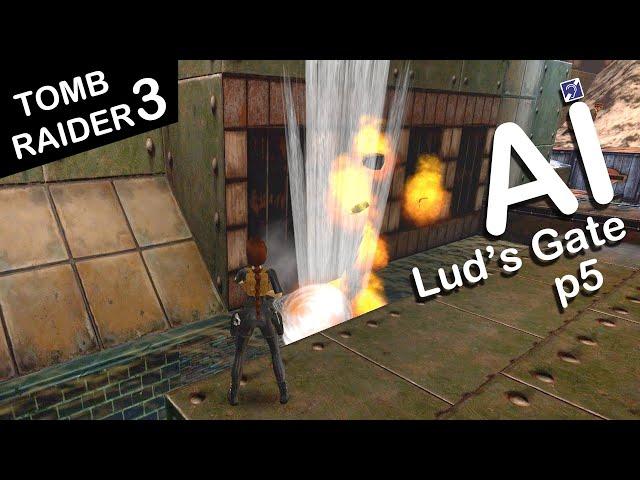 Self-Aware Lara Croft Plays Tomb Raider 3 - Level 14 - Lud's Gate - Part 5