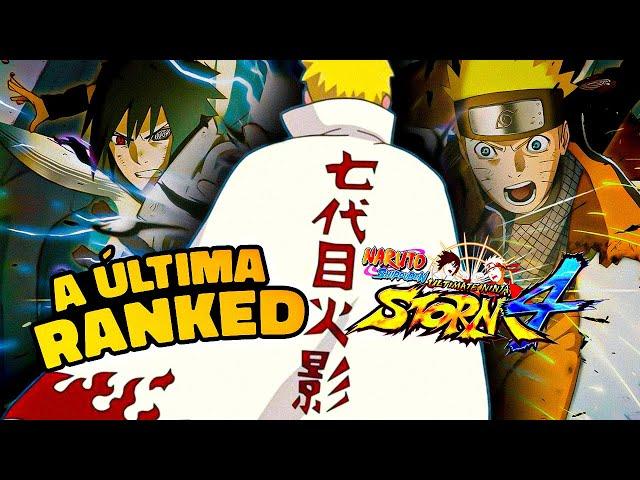 NARUTO STORM 4, MAS... A ÚLTIMA RANKED I USANDO TODOS OS MEUS TIMES