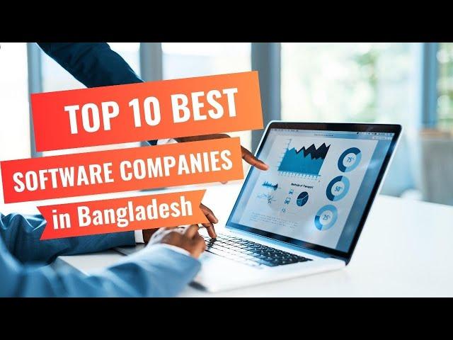 Top 10 Best Software Companies in Bangladesh Among 1000!