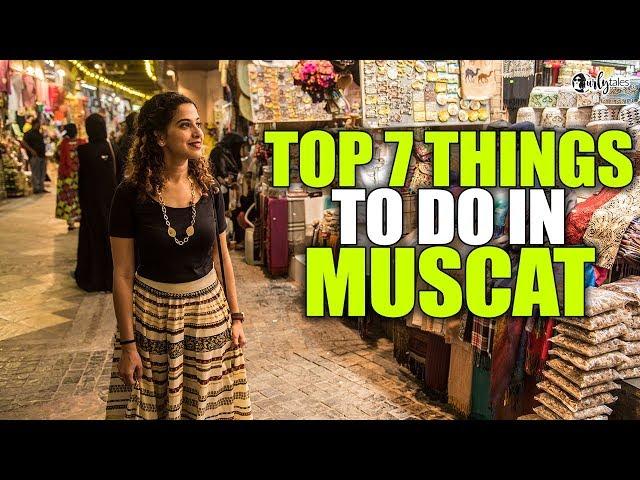 Oman Travel Tales Episode 2 - Top 7 Things To Do In Muscat | Curly Tales