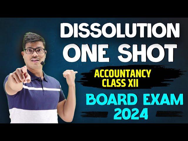 Dissolution of partnership firm ONE SHOT | Concept & Questions Class12 Accounts for Preboard & Board